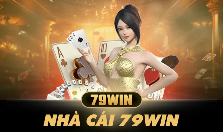 Trang Chủ 79WIN: Nhà Cái Hàng Đầu Cho Dân Cá Cược Online